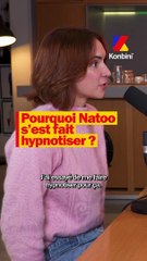 Pourquoi Natoo s'est fait hypnotiser ?