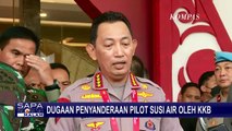 15 Sandera KKB Berhasil Diselamatkan, Kini Fokus TNI-Polri Evakuasi Pilot Susi Air!