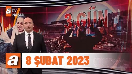 atv Ana Haber | 8 Şubat 2023