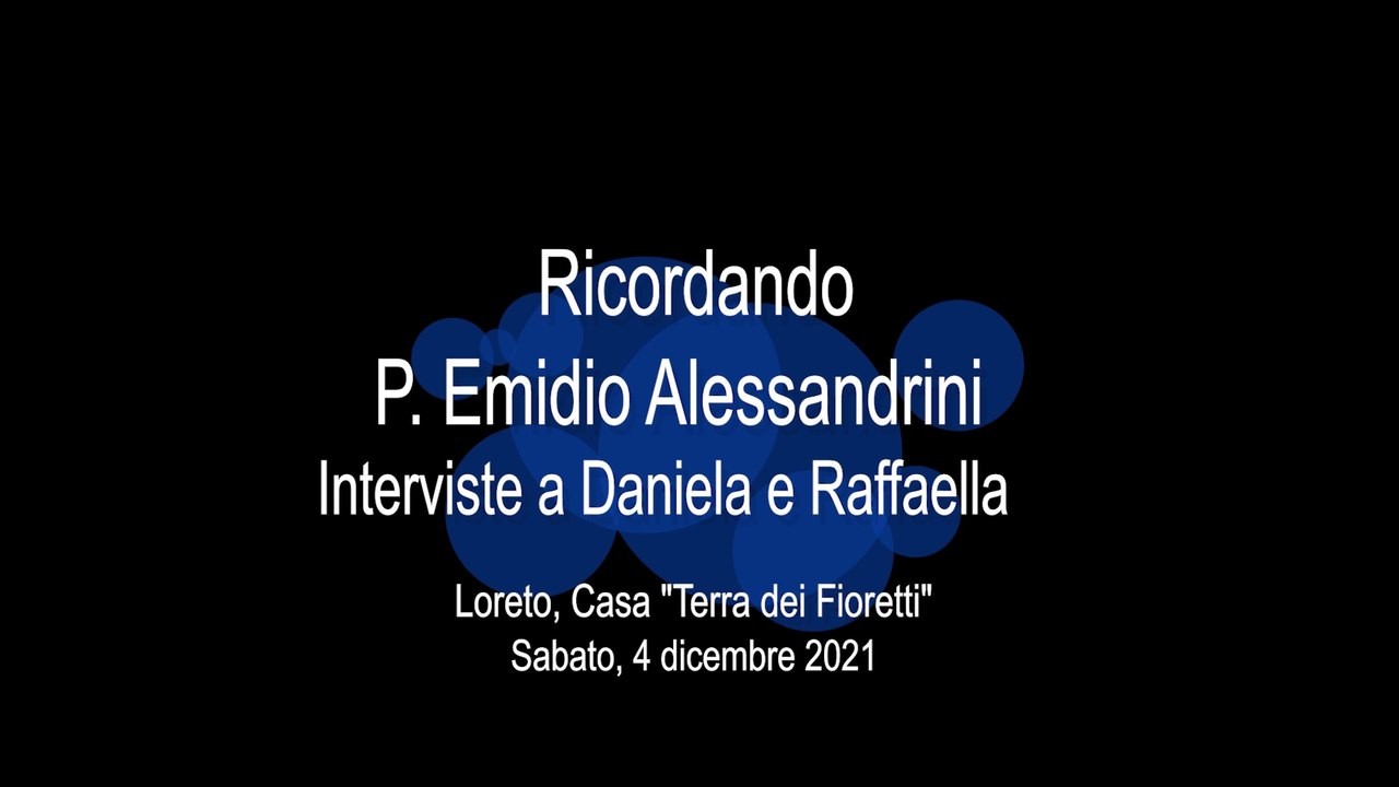 Interviste a Daniela e Raffaella (Loreto, 4 dicembre 2021) – Interviews with Daniela and Raffaella (Loreto, December 4, 2021)