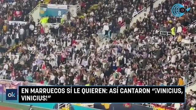En Marruecos sí le quieren: así cantaron ¡Vinicius, Vinicius!