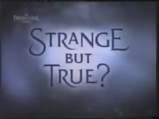 STRANGE BUT TRUE? Season 1 - Episode 1 - Chris Robinson's Premonitions / Pete the Poltergeist