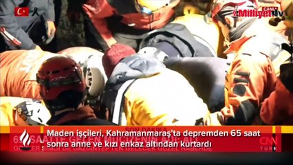 Madenciler, anne ve kızını 65 saat sonra enkazdan kurtardı