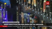 Fiscalía de NL abre investigación por presunta intoxicación de drogas a joven en un antro