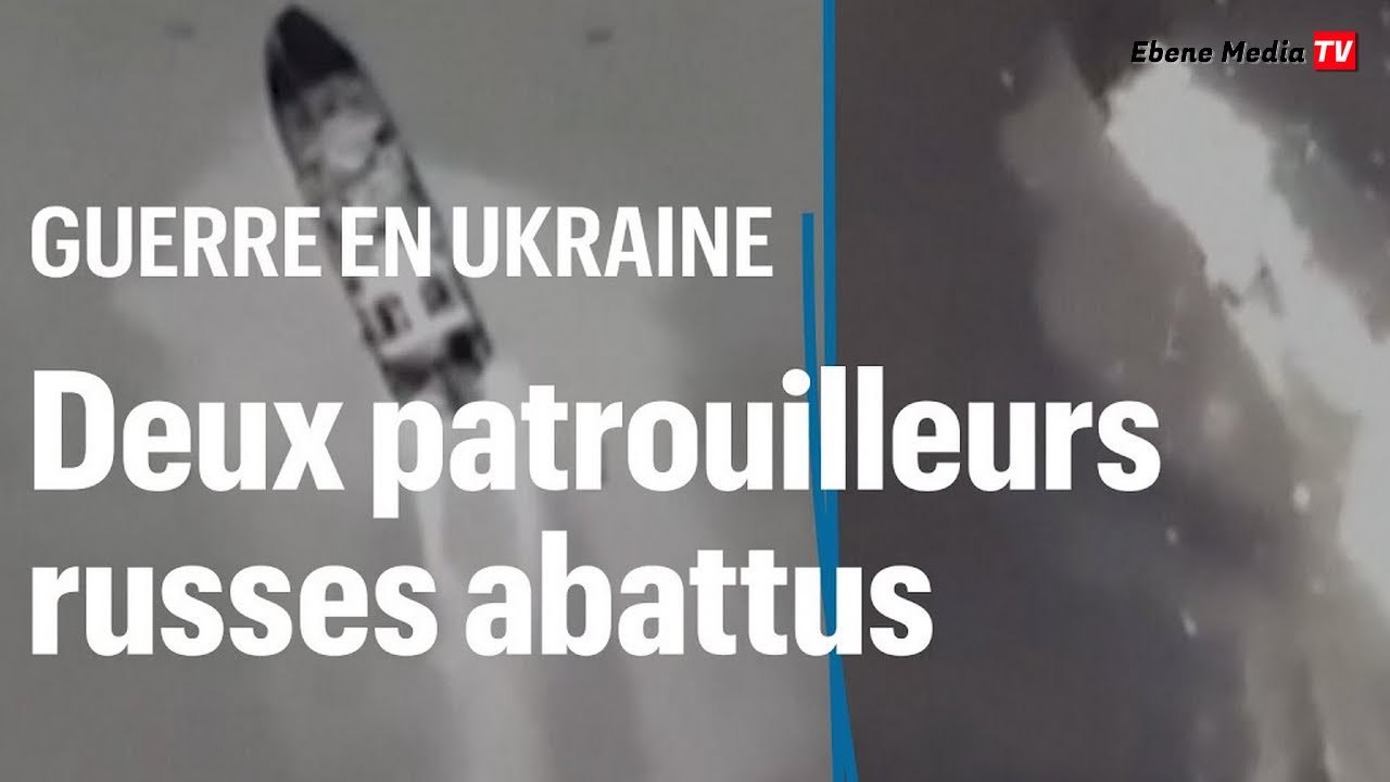 L’Ukraine annonce avoir détruit deux patrouilleurs russes