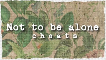 Cheats - Not To Be Alone 🎶 | Official Song & Credits