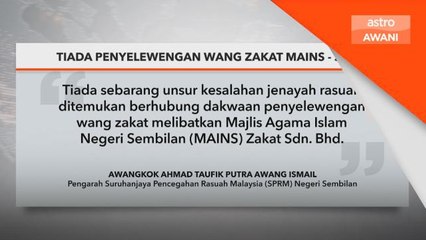 Rasuah | Tiada penyelewengan wang zakat MAINS - SPRM