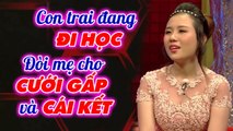 Con trai đang đi học xin cưới vợ, mẹ chồng nghe lý do xong cho CƯỚI LIỀN TAY _ Mẹ chồng nàng dâu