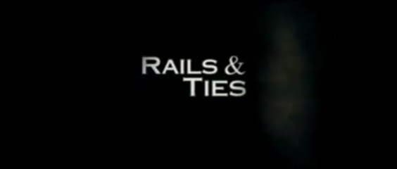 RAILS & TIES (2007) Trailer VO