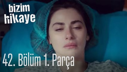 Bizim Hikaye 42. Bölüm 1. Parça