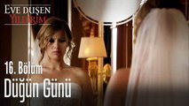 Düğün günü - Eve Düşen Yıldırım 16. Bölüm