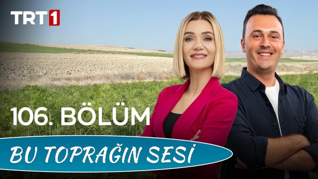 Bu Toprağın Sesi 106. Bölüm - Kırsal Kalkınmada Kadınların Rolü