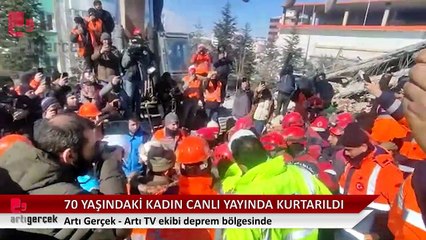 70 yaşındaki kadın canlı yayın sırasında enkazdan çıkarıldı