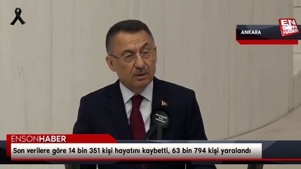 Fuat Oktay: Depremlerde son verilere göre 14 bin 351 kişi hayatını kaybetti, 63 bin 794 kişi yaralandı