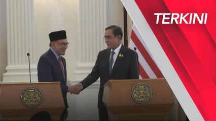 [TERKINI] Sidang media PM Malaysia dan Thailand