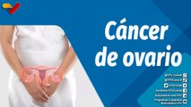 Actitud Saludable | ¿Qué es el cáncer de ovario? Síntomas y tratamientos