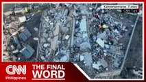 Search continues for Filipino reportedly trapped under rubble | The Final Word