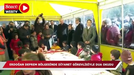 Erdoğan deprem bölgesinde Diyanet görevlisiyle dua okudu