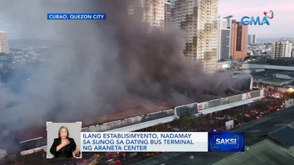 Ilang establisimyento, nadamay sa sunog sa dating bus terminal ng Araneta City | Saksi