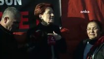 Akşener, Kahramanmaraş'ta: Yangın söndürmek için buradayız, yangından mal kaçırmak için değil, şimdi özne sizsiniz