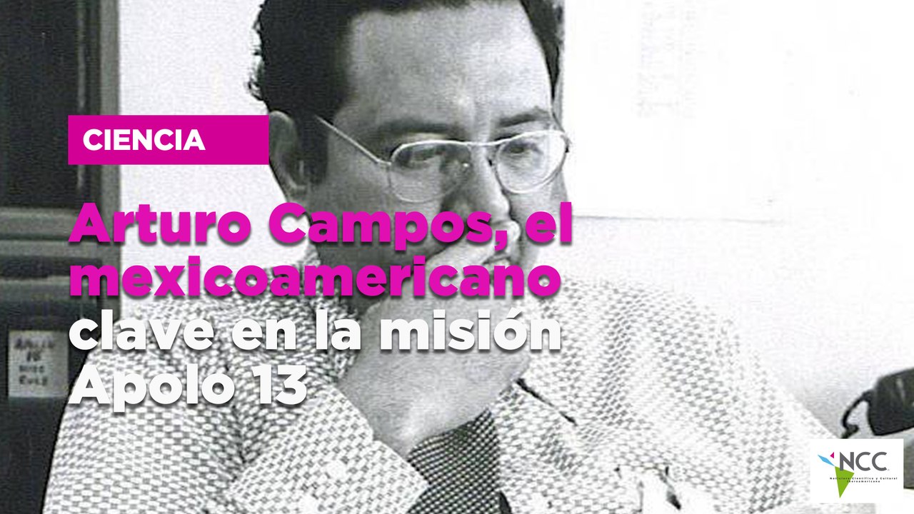 Arturo Campos, el mexicoamericano clave en la misión Apolo 13