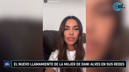 El nuevo llamamiento de la mujer de Dani Alves en sus redes