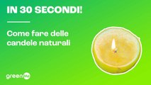 In 30 secondi! Come fare delle candele naturali