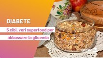 Diabete: 5 cibi, veri superfood per abbassare la glicemia