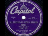 Peggy Lee - All Dressed Up With A Broken Heart (1946)