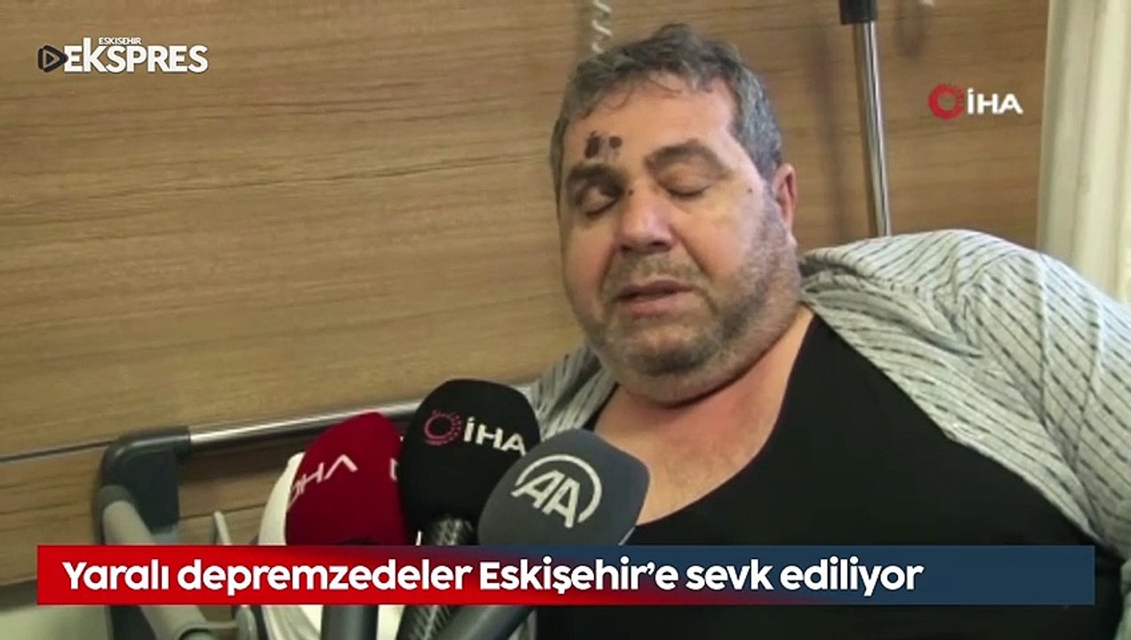 Yaralı depremzedeler Eskişehir'e sevk ediliyor