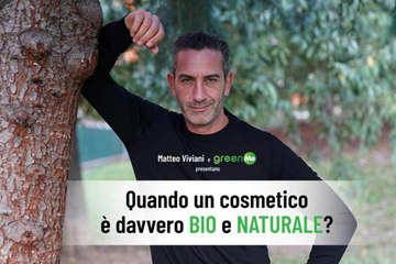 Quando un cosmetico è davvero Bio e Naturale?