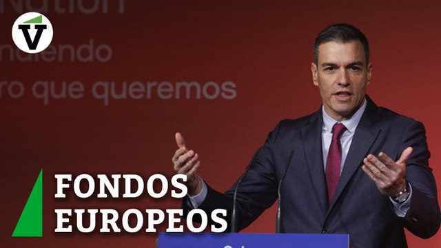 Sánchez reconoce que la ejecución de los fondos europeos debe ser más rápida sin duda