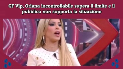GF Vip, Oriana incontrollabile supera il limite e il pubblico non sopporta la situazione