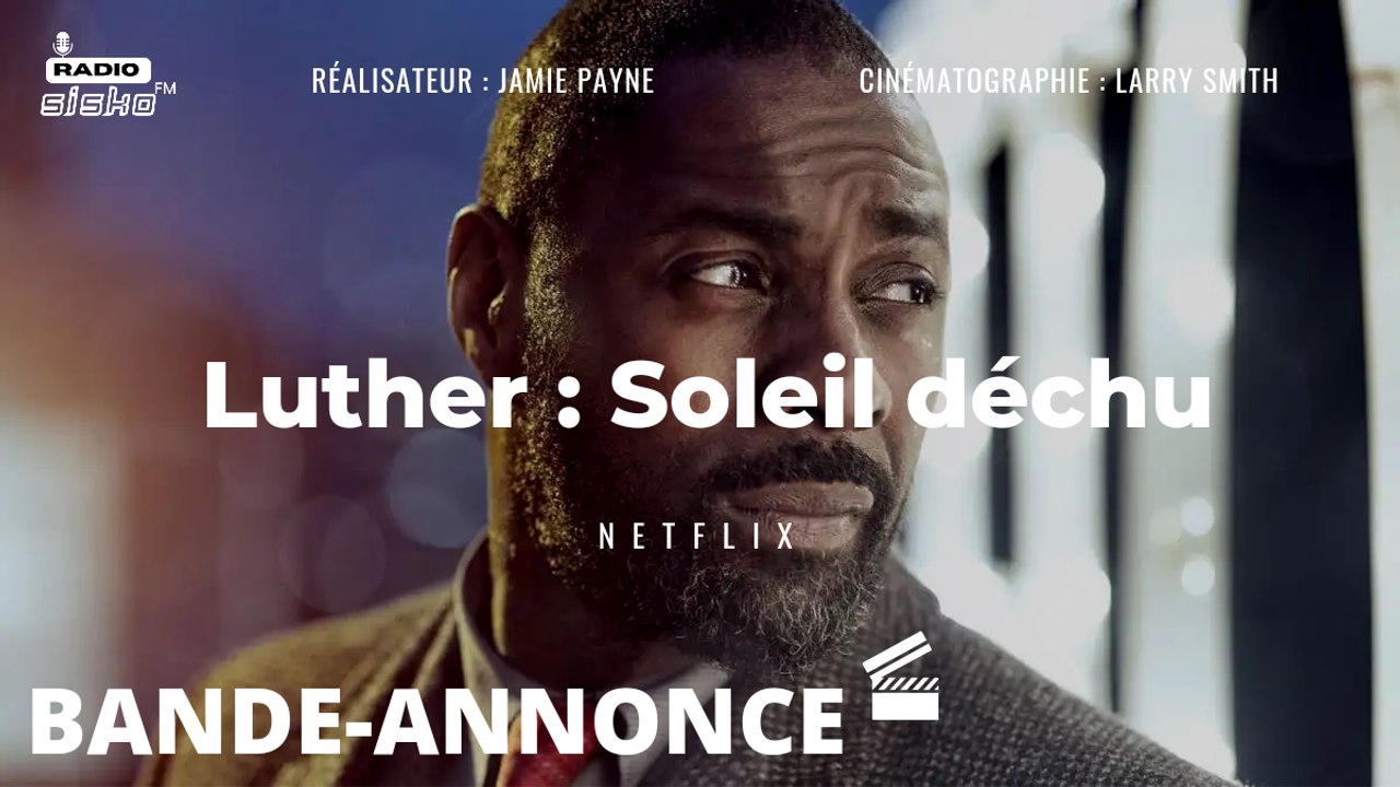 Luther Soleil déchu Bandeannonce officielle VF Vidéo Dailymotion