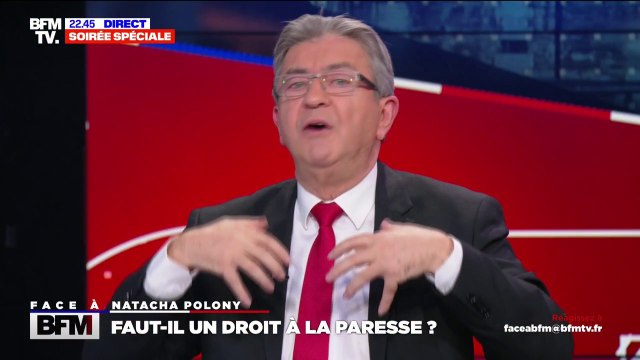 Jean-Luc Mélenchon: Je suis contre le fait qu'on aille faire l'apologie de l'effort permanent