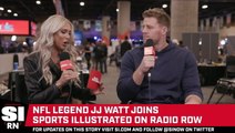 JJ Watt Joins SI From Radio Row to Talk Super Bowl LVII