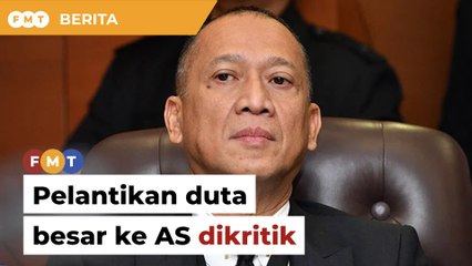 Bekas diplomat kritik lantik Nazri duta besar ke AS