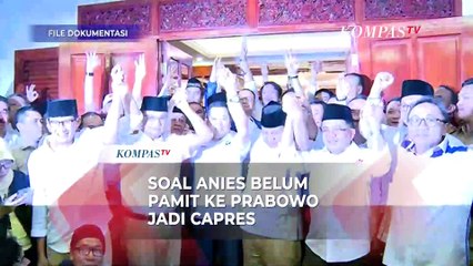 下载视频: Kata Andre Rosiade Soal Anies Belum Pamit ke Prabowo Jadi Bakal Capres Nasdem