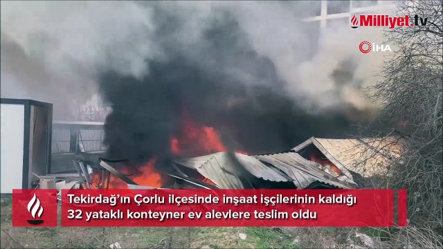 İşçilerin kaldığı 32 yataklı konteyner ev alev alev yandı