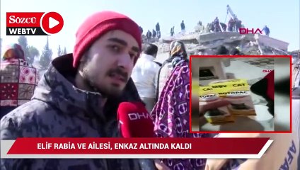 Cumartesi deprem çantası hazırlayan Elif Rabia ve ailesi, enkaz altında kaldı