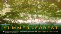 Summer In The Forest (2017) | Official Trailer, Full Movie Stream Preview