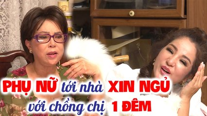 Vợ tá hỏa khi có phụ nữ tới tận nhà XIN PHÉP ngủ với chồng mình 1 ĐÊM _ Chuyện mẹ chồng nàng dâu