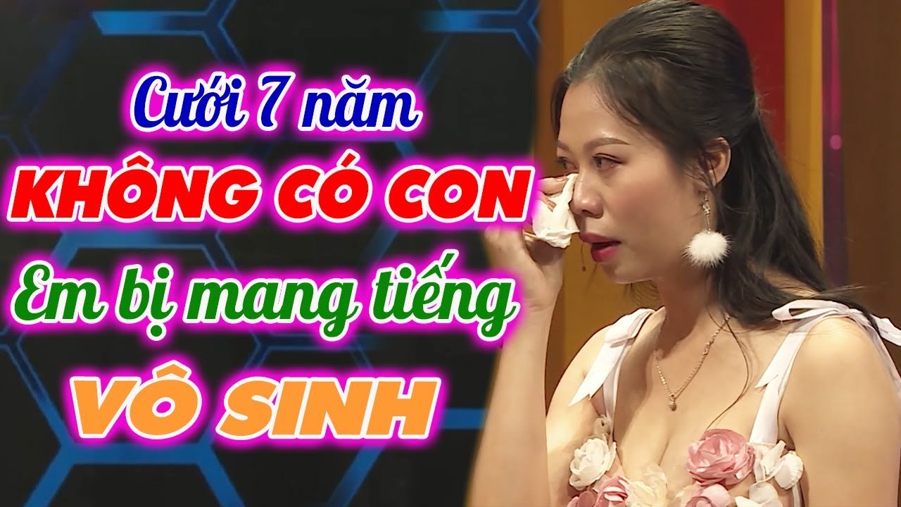 Nàng dâu KHÓC TỨC TƯỞI vì phải mang tiếng VÔ SINH HIẾN MUỘN suốt 7 NĂM