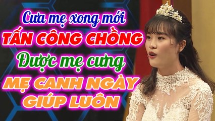 Nàng dâu DÙNG TUYỆT CHIÊU cua đứt mẹ chồng - Kết quả được CƯNG được mẹ lo luôn chuyện TRỨNG RỤNG