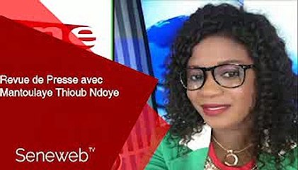 Revue de Presse du 10 Fevrier 2022 avec Mantoulaye Thioub Ndoye