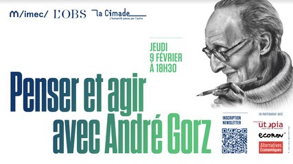 Revivez la conférence "Penser et agir avec André Gorz"