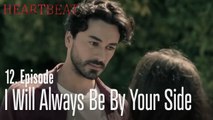 I will always be by your side - Heartbeat   Episode 12
