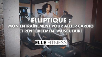 Vélo elliptique : mon entraînement pour allier cardio et renforcement musculaire