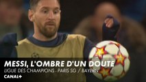 L'inquiétude Messi - Ligue des Champions Paris SG / Bayern de Munich