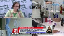 Pagkuha sa mga nurse na 'di pa nakakapag-board exam para magsilbing nursing assistant, ikinabahala ng dating PNA Pres. | 24 Oras